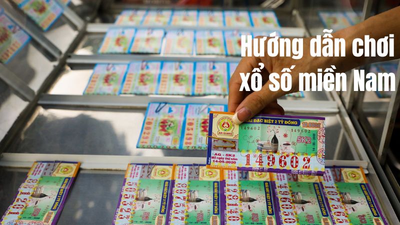 Hướng dẫn chơi xổ số miền Nam